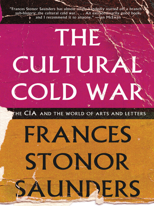 Title details for The Cultural Cold War by Frances Stonor Saunders - Wait list